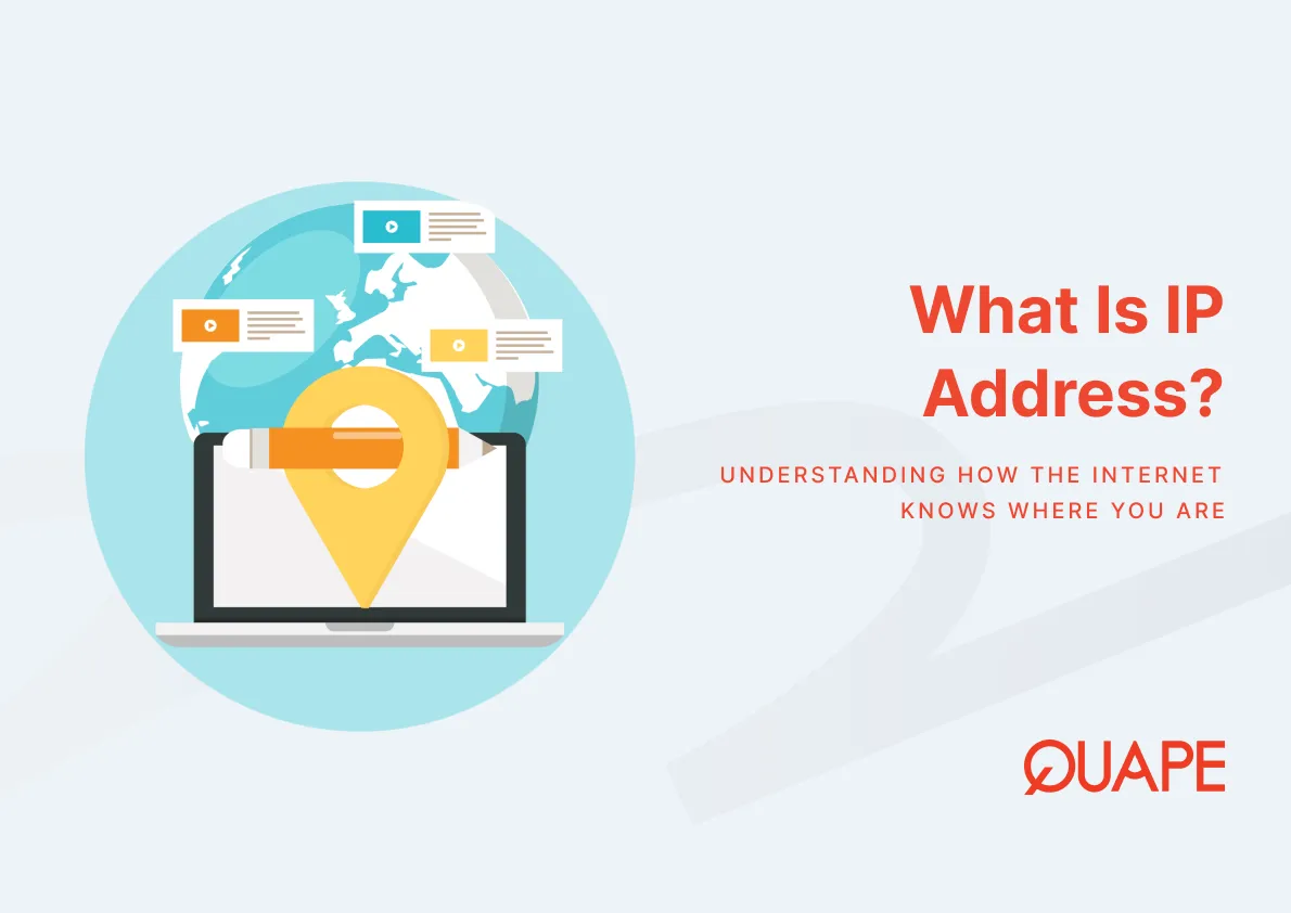 What Is IP Address? Understanding How the Internet Knows Where You Are