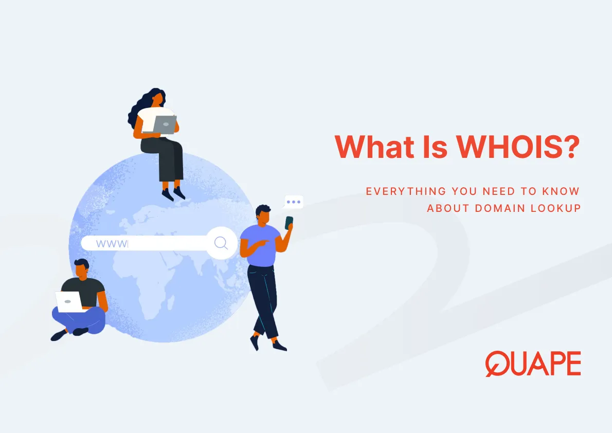 What Is WHOIS? Everything You Need to Know About Domain Lookup