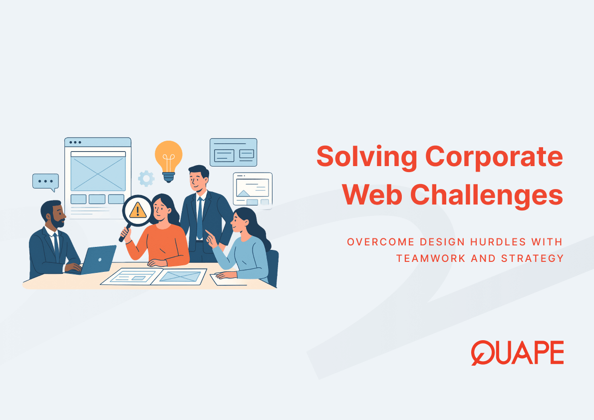Web Design Challenges for Corporate Teams and How to Solve Them