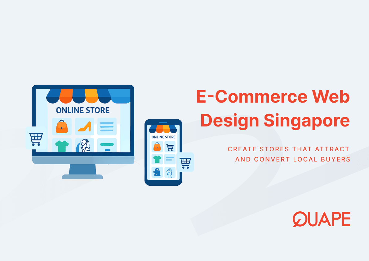 E-Commerce Web Design in Singapore: Build a Store That Converts Local Buyers