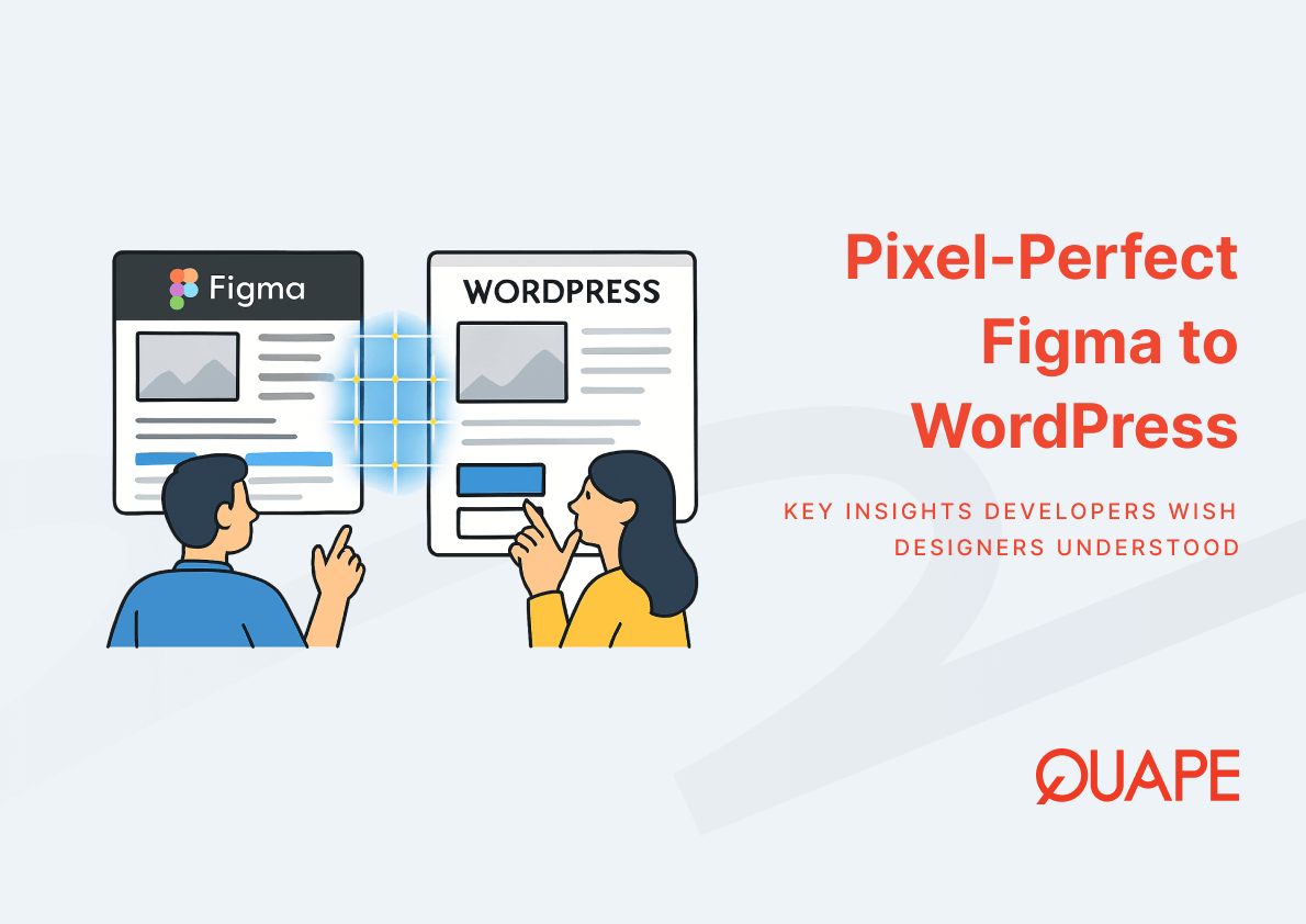 Pixel-Perfect Figma to WordPress: What Developers Wish Designers Knew