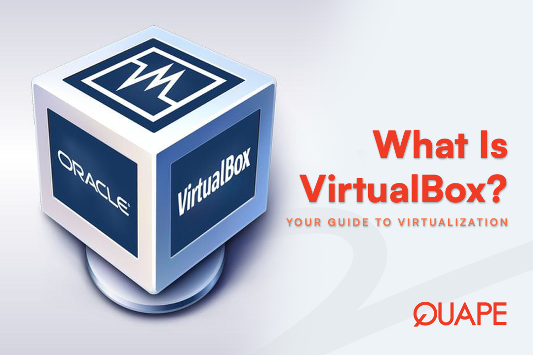 Apa itu VirtualBox dan bagaimana cara kerjanya?